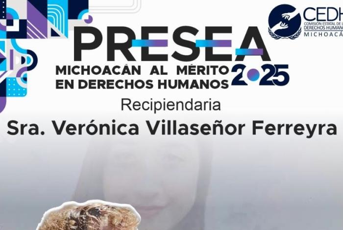 A Verónica Villaseñor Presea Michoacán al Mérito en Derechos Humanos 2025