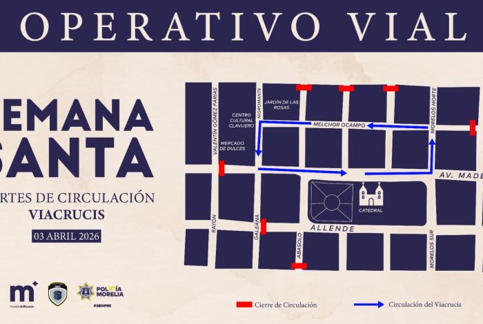 ¡AVISO! Gobierno de Morelia anuncia cortes viales por Viacrucis