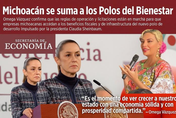 Michoacán avanza con paso firme hacia los Polos del Bienestar: Omega Vázquez