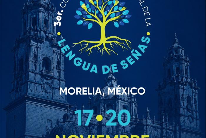 Morelia, sede del 3er Congreso Internacional de Lengua de Señas