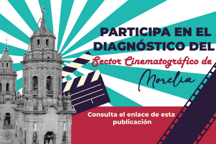 Participa en el “Diagnóstico del sector cinematográfico de Morelia”