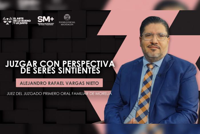 Reconocer derechos de seres sintientes fortalece una justicia más sensible: Alejandro Rafael Vargas Nieto
